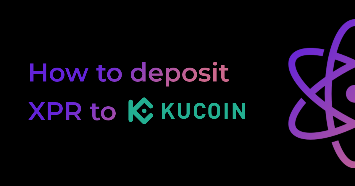 How to Deposit XPR to Kucoin